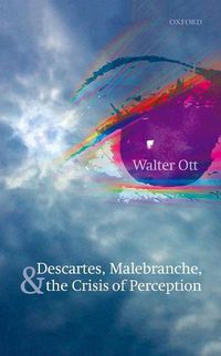 Cover image for Descartes, Malebranche, and the Crisis of Perception