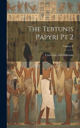Cover image for The Tebtunis Papyri pt 2; Volume 2