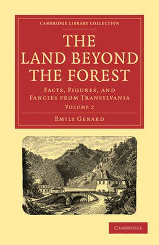 Cover image for The Land Beyond the Forest: Facts, Figures, and Fancies from Transylvania