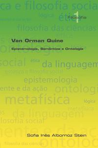 Cover image for Van Orman Quine: Epistemologia, Semantica E Ontologia