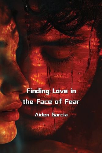 Cover image for Finding Love in the Face of Fear