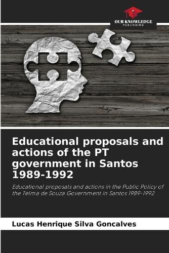 Cover image for Educational proposals and actions of the PT government in Santos 1989-1992