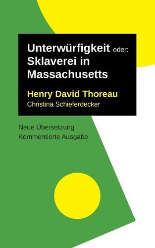 Cover image for Unterwurfigkeit: oder: Sklaverei in Massachusetts. Kommentierte Ausgabe, neu ubersetzt