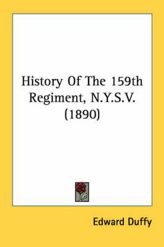 Cover image for History of the 159th Regiment, N.Y.S.V. (1890)