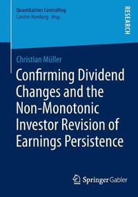 Cover image for Confirming Dividend Changes and the Non-Monotonic Investor Revision of Earnings Persistence