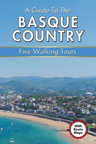 Cover image for A Guide to the Basque Country: Five Walking Tours