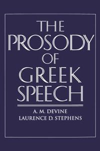 Cover image for The Prosody of Greek Speech