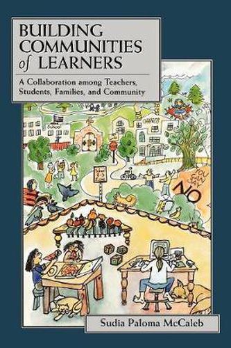 Cover image for Building Communities of Learners: A Collaboration Among Teachers, Students, Families, and Community