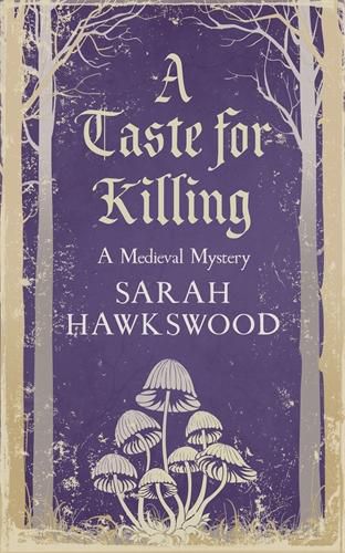 A Taste for Killing: The intriguing mediaeval mystery series