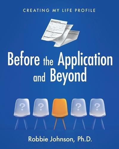 Cover image for Before the Application and Beyond: Creating My Life Profile