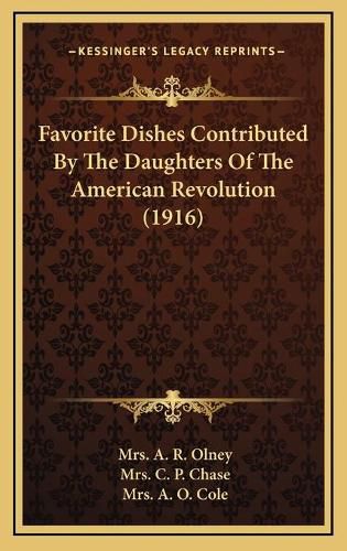 Cover image for Favorite Dishes Contributed by the Daughters of the American Revolution (1916)