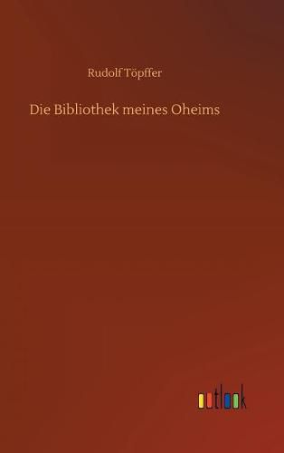 Cover image for Die Bibliothek meines Oheims