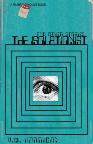Cover image for The Isolationist and Other Stories