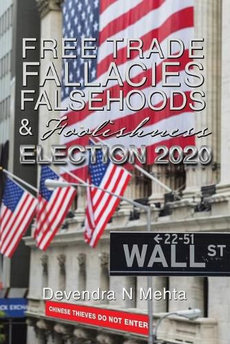 Cover image for Free Trade Fallacies Falsehoods & Foolishness: Election 2020