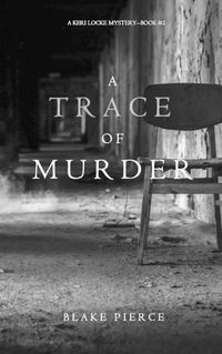 Cover image for A Trace of Murder (A Keri Locke Mystery--Book #2)