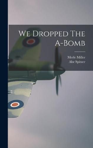 Cover image for We Dropped The A-Bomb