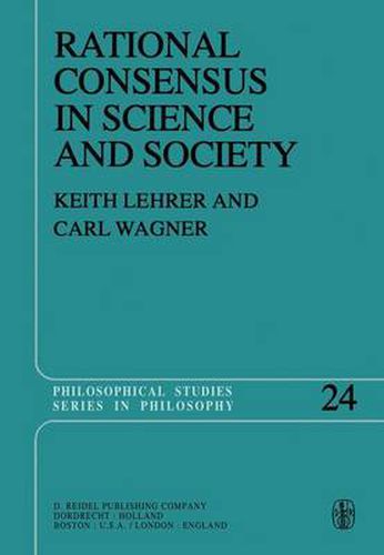 Rational Consensus in Science and Society: A Philosophical and Mathematical Study