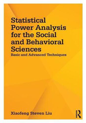 Cover image for Statistical Power Analysis for the Social and Behavioral Sciences: Basic and Advanced Techniques