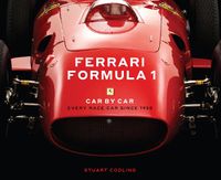 Cover image for Ferrari Formula 1 Car by Car: Every Race Car Since 1950