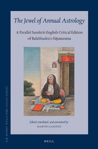 Cover image for The Jewel of Annual Astrology: A Parallel Sanskrit-English Critical Edition of Balabhadra's Hayanaratna