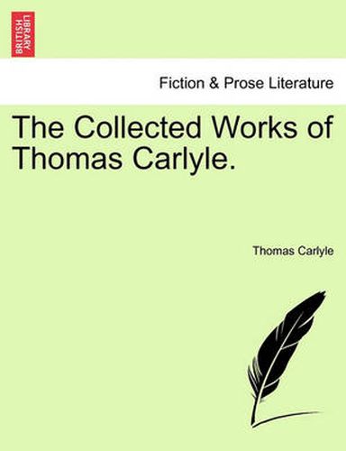 Cover image for The Collected Works of Thomas Carlyle.