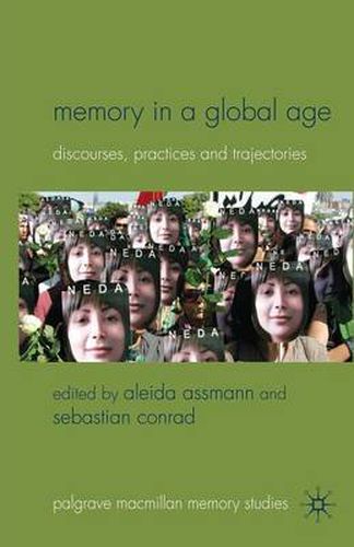 Cover image for Memory in a Global Age: Discourses, Practices and Trajectories