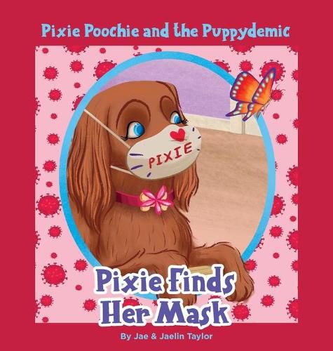 Cover image for Pixie Poochie and the Puppydemic: Pixie Finds Her Mask