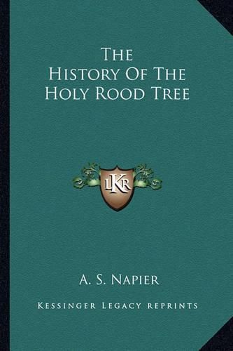 Cover image for The History of the Holy Rood Tree