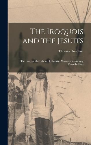 Cover image for The Iroquois and the Jesuits