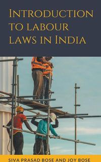 Cover image for Introduction to Labour Laws in India