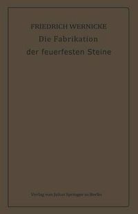 Cover image for Die Fabrikation Der Feuerfesten Steine