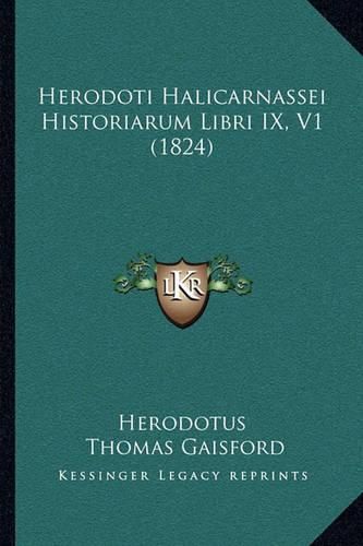 Herodoti Halicarnassei Historiarum Libri IX, V1 (1824)