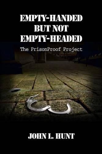 Cover image for Empty-Handed but not Empty-Headed: The PrisonProof Project