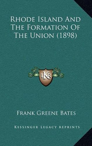 Cover image for Rhode Island and the Formation of the Union (1898)