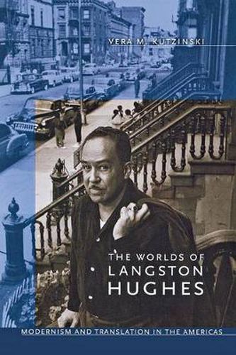 Cover image for The Worlds of Langston Hughes: Modernism and Translation in the Americas