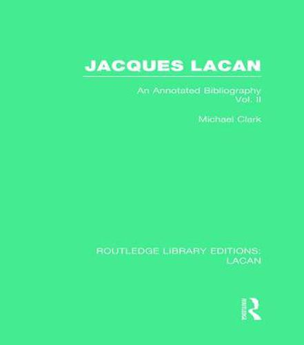 Cover image for Jacques Lacan (Volume II) (RLE: Lacan): An Annotated Bibliography