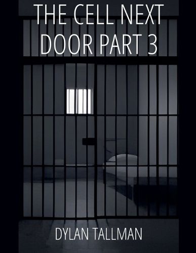 The Cell Next Door Part 3