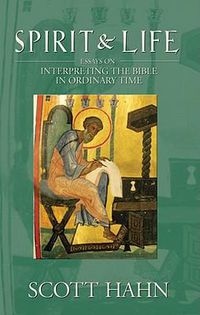 Cover image for Spirit & Life: Essays on Interpreting the Bible in Ordinary Time