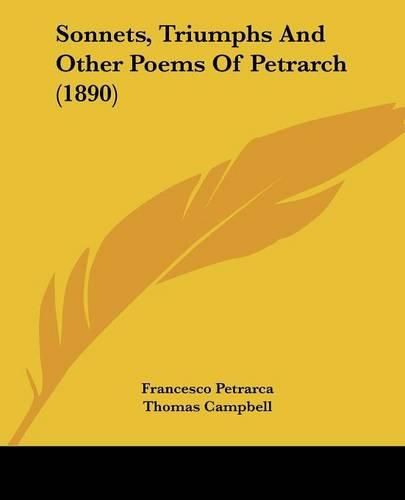 Sonnets, Triumphs and Other Poems of Petrarch (1890)