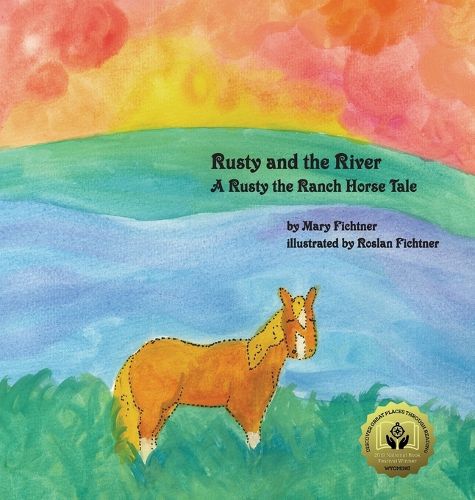 Rusty and the River: A Rusty the Ranch Horse Tale