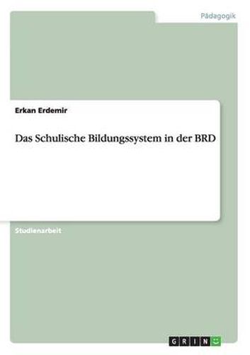 Cover image for Das Schulische Bildungssystem in der BRD