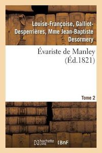 Cover image for Evariste de Manley. Tome 2