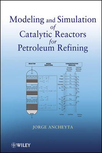 Cover image for Modeling and Simulation of Catalytic Reactors for Petroleum Refining