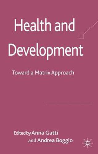 Cover image for Health and Development: Toward a Matrix Approach