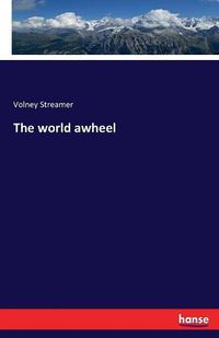 Cover image for The world awheel