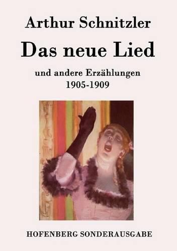 Cover image for Das neue Lied: und andere Erzahlungen 1905-1909