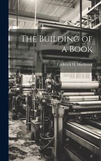 Cover image for The Building of a Book