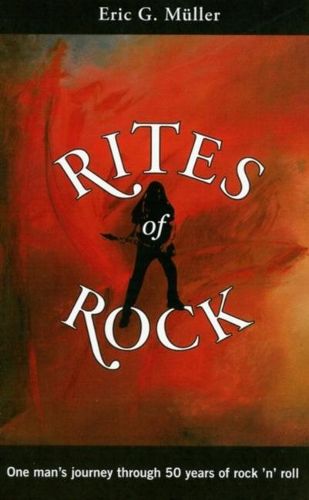 Cover image for Rites of Rock: One Man's Journey Through 50 Years of Rock 'n' Roll