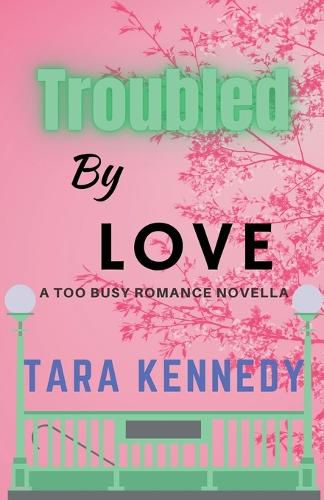 Cover image for Troubled By Love