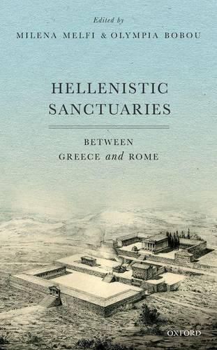 Cover image for Hellenistic Sanctuaries: Between Greece and Rome